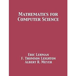 Mathematics for Computer Science, Paperback - Eric Lehman imagine