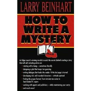 How to Write a Mystery, Paperback - Larry Beinhart imagine