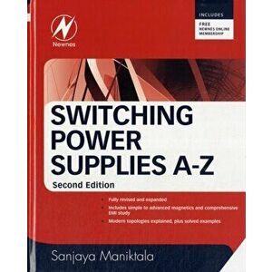 Switching Power Supplies A - Z, Hardback - Sanjaya Maniktala imagine