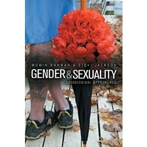 Gender and Sexuality. Sociological Approaches, Paperback - Stevi Jackson imagine