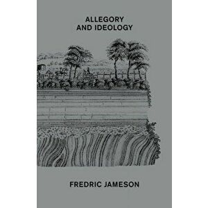 Allegory and Ideology, Paperback - Fredric Jameson imagine