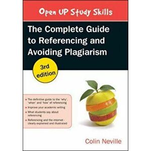 Complete Guide to Referencing and Avoiding Plagiarism, Paperback - Colin Neville imagine
