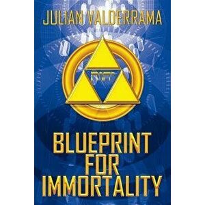 Blueprint for Immortality - Julian Valderrama imagine