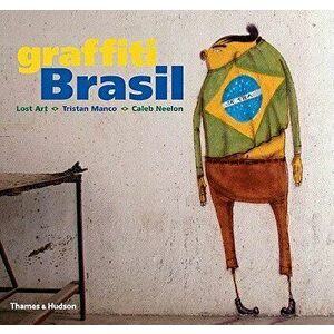 Graffiti Brasil, Paperback - Lost Art imagine