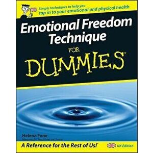 Emotional Freedom Technique for Dummies, Paperback - Helena Fone imagine