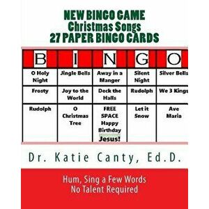 New Bingo Game Christmas Songs 27 Paper Cards: Sing, Hum--No Talent Required to Play - Dr Katie Canty Ed D. imagine