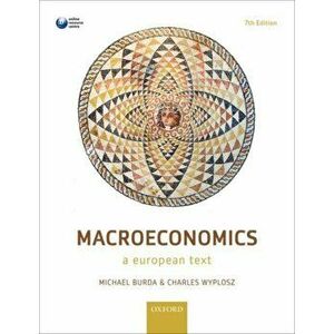 Macroeconomics. a European Text, Paperback - Charles Wyplosz imagine
