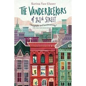 The Vanderbeekers of 141st Street, Paperback - Karina Yan Glaser imagine