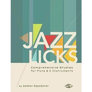Jazz Licks: Comprehensive Studies, Paperback - Sarpay Ozcagatay imagine