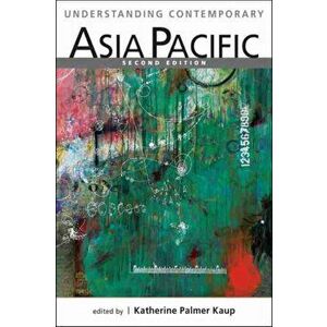 Understanding Contemporary Asia Pacific, Paperback - *** imagine