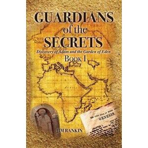 Guardians of the Secrets Book I, Paperback - Jim Rankin imagine