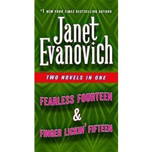 Fearless Fourteen & Finger Lickin' Fifteen: Two Novels in One, Paperback - Janet Evanovich imagine