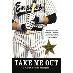 Take Me Out: A Play, Paperback - Richard Greenberg imagine