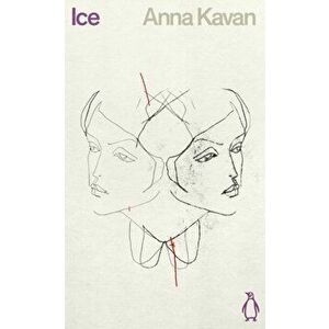 Ice, Paperback - Anna Kavan imagine