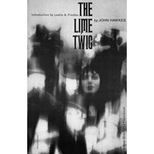 The Lime Twig: Novel, Paperback - John Hawkes imagine