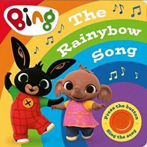 Bing: The Rainybow Song. Singalong Sound Book, Board book - *** imagine