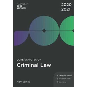 Core Statutes on Criminal Law 2020-21, Paperback - Mark James imagine