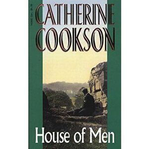 House Of Men, Paperback - Catherine Cookson imagine