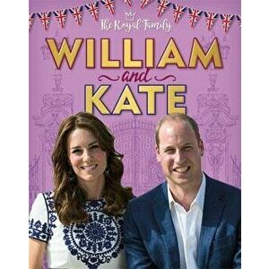 The Royal Family: William and Kate: The Duke and Duchess of Cambridge, Hardcover - Annabel Savery imagine