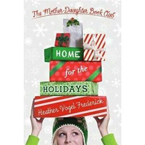 Home for the Holidays, Hardcover - Heather Vogel Frederick imagine