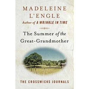 The Summer of the Great-Grandmother, Paperback - Madeleine L'Engle imagine