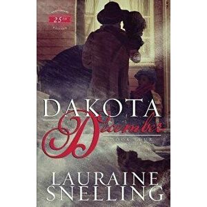 Dakota December, Paperback - Lauraine Snelling imagine