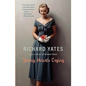Young Hearts Crying, Paperback - Richard Yates imagine