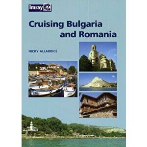 Bulgaria and Romania Cruising Guide, Hardback - Nic Cameron imagine