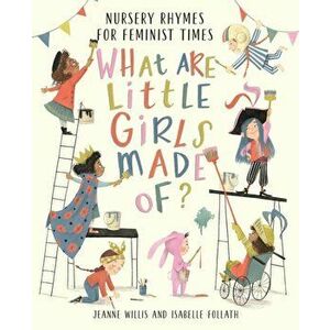 What Are Little Girls Made of?, Hardback - Jeanne Willis imagine