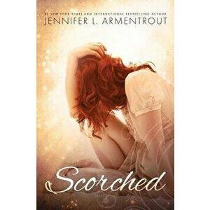 Scorched, Paperback - Jennifer L. Armentrout imagine