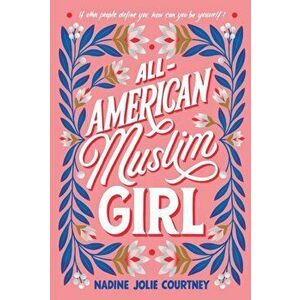 All-American Muslim Girl, Paperback - Nadine Jolie Courtney imagine