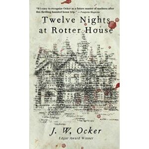 Twelve Nights at Rotter House, Hardcover - J. W. Ocker imagine