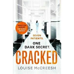 Cracked. The gripping, dark & unforgettable debut thriller, Hardback - Louise McCreesh imagine