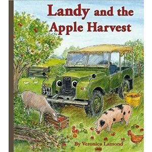 Landy and the Apple Harvest, Hardback - Veronica Lamond imagine
