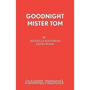 Goodnight Mister Tom, Paperback - Michelle Magorian imagine