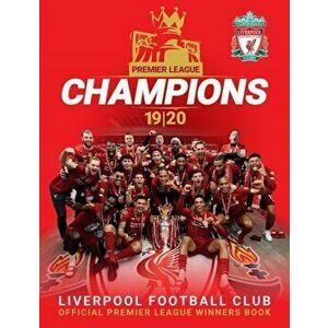 Champions: Liverpool FC. Premier League Winners 19/20, Hardback - Liverpool Fc imagine