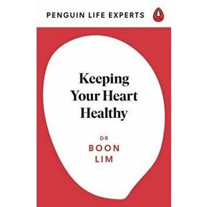 Keeping Your Heart Healthy, Paperback - Dr Boon Lim imagine
