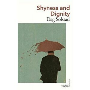 Shyness and Dignity, Paperback - Dag Solstad imagine