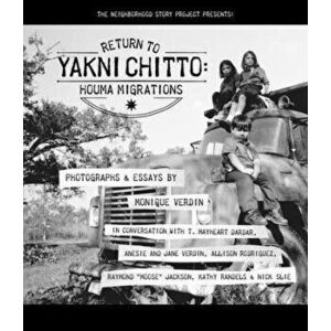Return to Yakni Chitto: Houma Migrations, Hardcover - Monique Verdin imagine