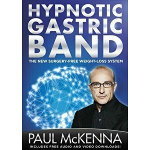 Hypnotic Gastric Band, Paperback - Paul Mckenna imagine