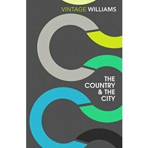 Country and the City, Paperback - Raymond Williams imagine