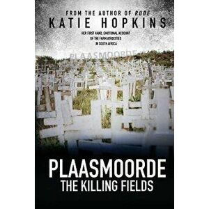 Plaasmoorde: The Killing Fields, Paperback - Katie Hopkins imagine