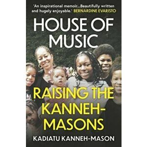 House of Music. Raising the Kanneh-Masons, Paperback - Kadiatu Kanneh-Mason imagine