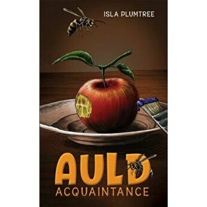 Auld Acquaintance, Paperback - Isla Plumtree imagine