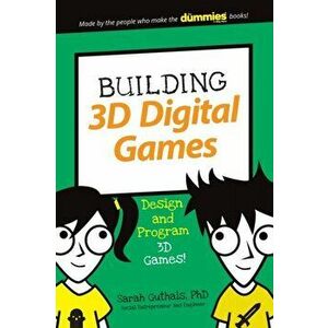 Building 3D Digital Games, Paperback - Sarah Guthals imagine