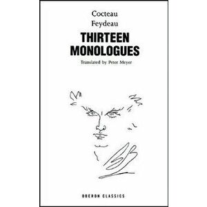 Cocteau & Feydeau: Thirteen Monologues, Paperback - Jean Cocteau imagine