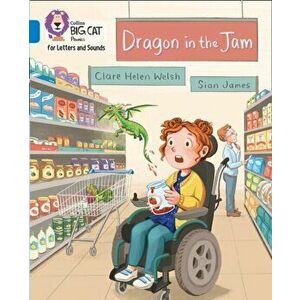 Dragon in the Jam. Band 04/Blue, Paperback - Clare Helen Welsh imagine