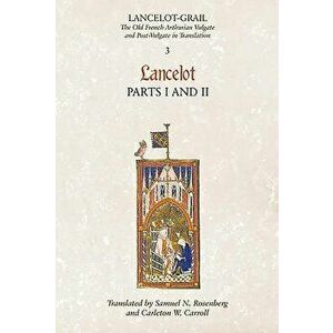 Lancelot, Part 1/Lancelot, Part 2, Paperback - Norris J. Lacy imagine