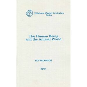 The Human Being and the Animal World, Paperback - Roy Wilkinson imagine