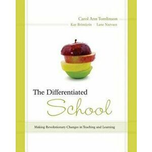 The Differentiated School: Making Revolutionary Changes in Teaching and Learning, Paperback - Carol Tomlinson imagine